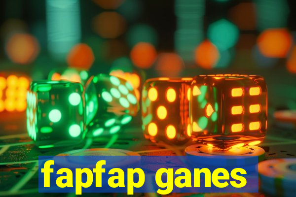 fapfap ganes